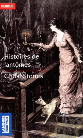 Histoires de fantômes - Ghost stories - Washington IRVING, Bram STOKER, Walter SCOTT, Dominique LESCANNE