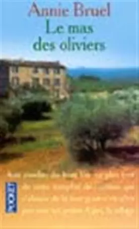 Le Mas des oliviers - Annie Bruel