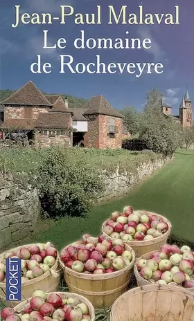 Le domaine de Rocheveyre - Jean-Paul Malaval