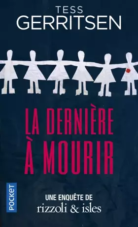 La dernière à mourir (10) - Tess GERRITSEN, Nathalie SERVAL