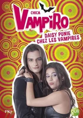 8. Chica Vampiro: Daisy punie chez les vampires (8) - Kidi BEBEY, Marcela CITTERIO