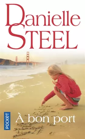 A bon port - Danielle STEEL, Marie-Pierre MALFAIT