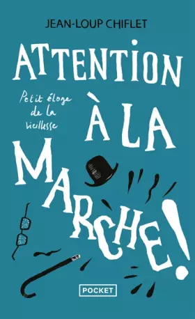 Attention à la marche! - Jean-Loup Chiflet