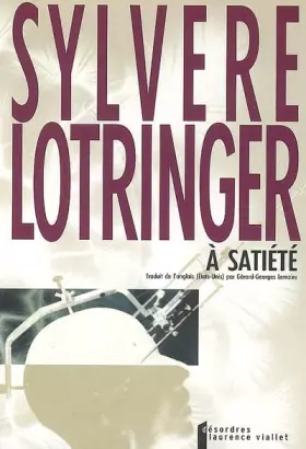 A satiété - Professeur Sylvère Lotringer
