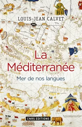La Méditerranée. Mer de nos langues - Louis-Jean Calvet