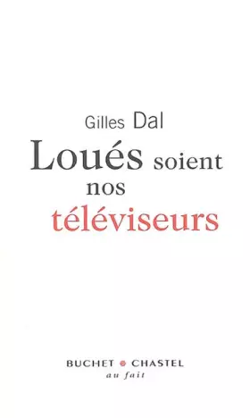 Loues soient nos televiseurs