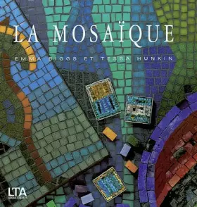 La mosaïque - Emma Biggs, Tessa Hunkin