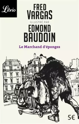 Le marchand d'éponges - Fred Vargas, Edmond Baudoin