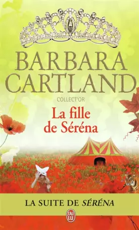 La fille de Séréna - Barbara Cartland, Jean Muray