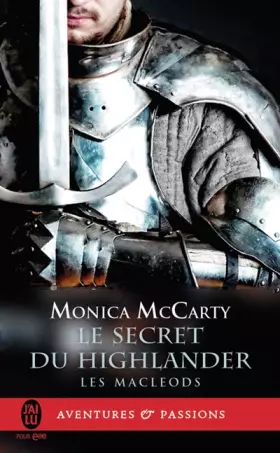 Les MacLeods, Tome 2: Le secret du Highlander - Monica McCarty, Elizabeth Luc