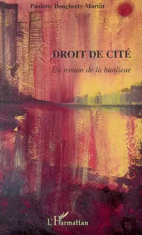 Le droit de cité - un roman de la banlieue