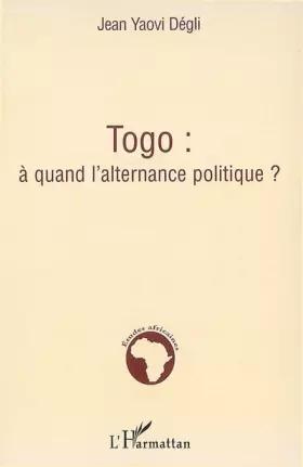 Togo - à quand l'alternance politique?