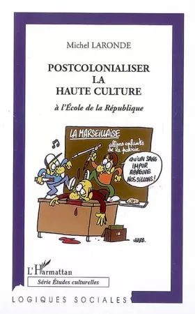 Postcolonialiser la haute culture à l'école de la République