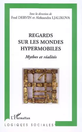Regards sur les mondes hypermobiles - mythes et réalités