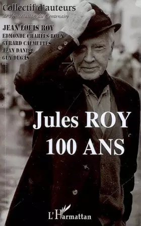 Jules Roy - 100 ans