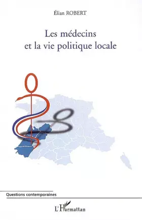 Les médecins et la vie politique locale