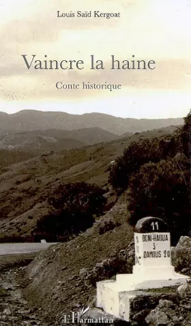 Vaincre la haine - conte historique