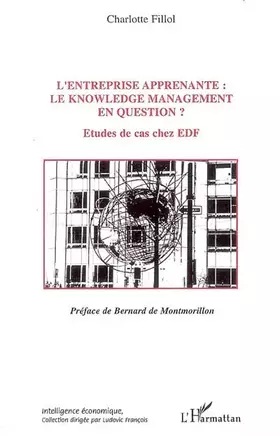 L'entreprise apprenante - le knowledge management en question? études de cas chez EDF