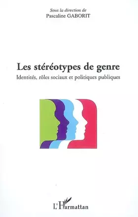 Les stéréotypes de genre - identités, rôles, sociaux et politiques publiques