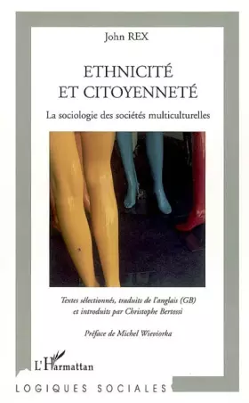 Ethnicite et citoyennete - la sociologie des societes multiculturelles