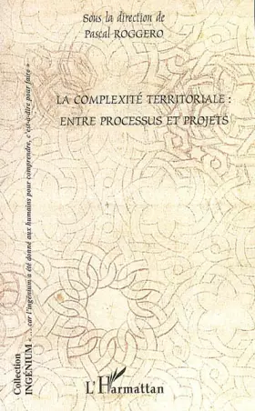 La complexité territoriale: entre processus et projets