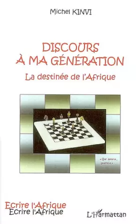 Discours à ma génération - la destinée de l'afrique