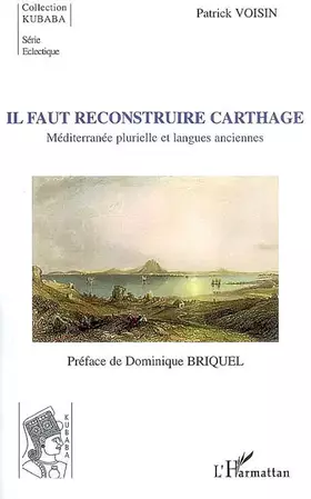 Il faut reconstruire carthage - méditerranée plurielle et langues anciennes