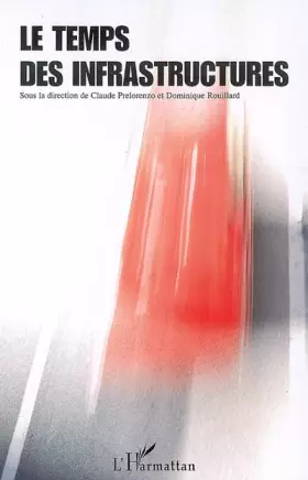 Le temps des infrastructures