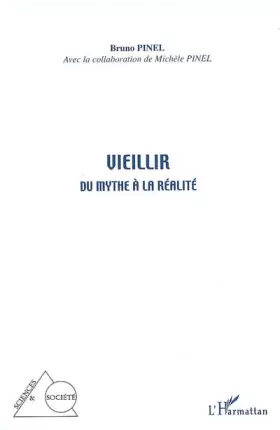 Vieillir - du mythe à la réalité