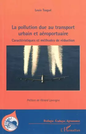 La pollution due au transport urbain et aéroportuaire - caractéristiques et méthodes de réduction