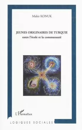 Jeunes originaires de Turquie - entre l'école et la communauté
