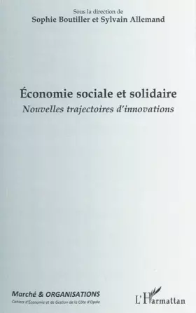Revue Marché et organisations: économie sociale et solidaire - nouvelles trajectoires d'innovations