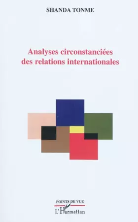 Analyses circonstanciées des relations internationales