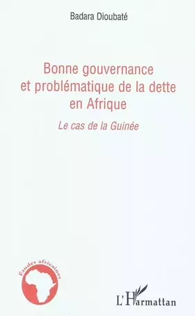 Bonne gouvernance et problématique de la dette en afrique - le cas de la guinée
