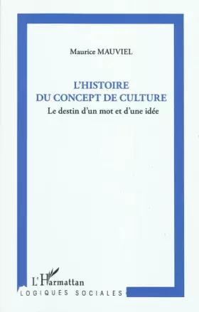 Une histoire du concept de culture - le destin d'un mot et d'une idée