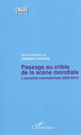 Passage au crible de la scène mondiale - l'actualité internationale 2009-2010