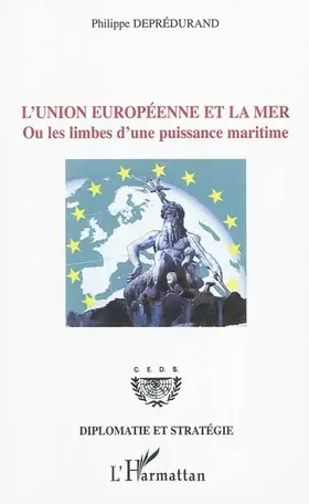 L'union européenne et la mer ou les limbes d'une puissance maritime