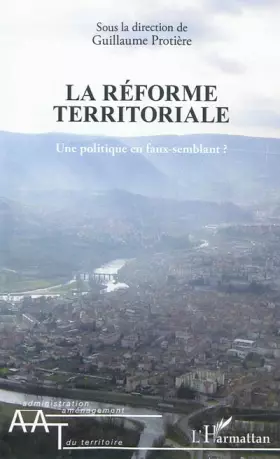 La réforme territoriale - une politique en faux-semblant?