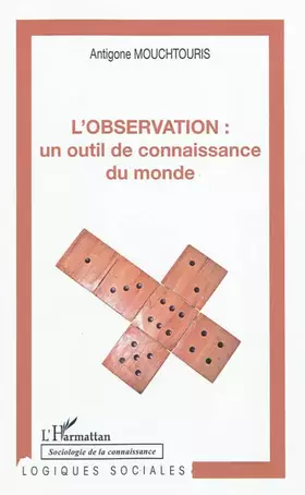 L'observation: un outil de connaissance du monde