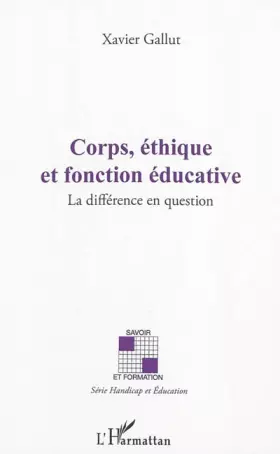Corps, éthique et fonction éducative - la différence en question