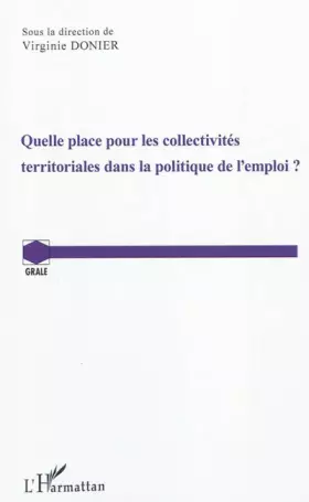 Quelle place pour les collectivités territoriales dans la politique de l'emploi?