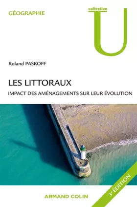 Les littoraux: Impact des aménagements sur leur évolution - Roland Paskoff
