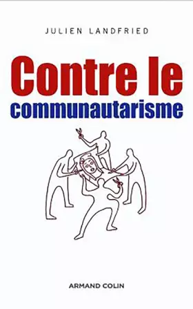 Contre le communautarisme - Julien Landfried