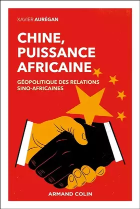 Chine, puissance africaine: géopolitique des relations sino-africaines