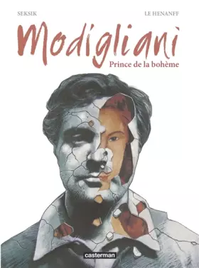 Modigliani: Prince de la bohème - Laurent Seksik, Fabrice Le Henanff