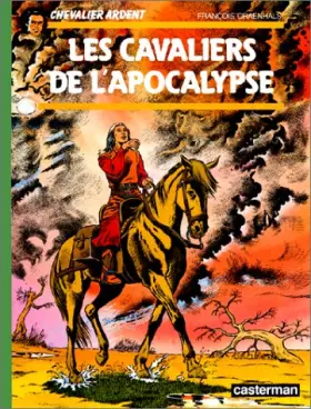 Chevalier Ardent, tome 12: Les Cavaliers de l'Apocalypse - François Craenhals