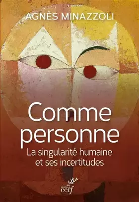 Comme personne - la singularité humaine et ses incertitudes