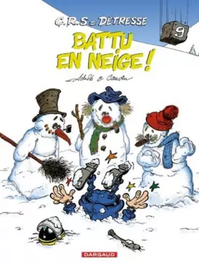 C.R.S = détresse, tome 9: Battu en neige! - Raoul Cauvin