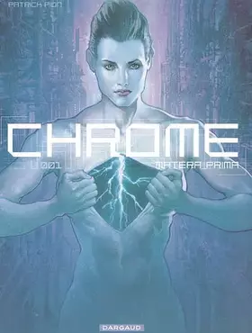 Chrome Tome 1: matera prima