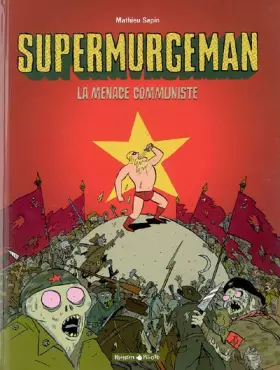 Supermurgeman Tome 2: la menace communiste